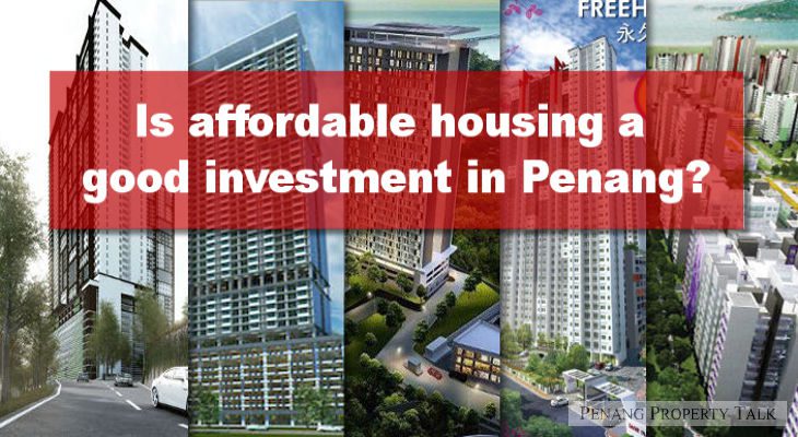 is-affordable-housing-a-good-investment-in-penang-penang-property-talk